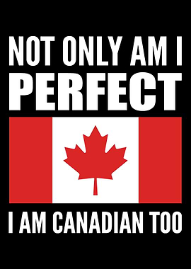 I Am Canadian Patriotic Pe