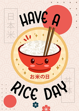 Have A Rice Day