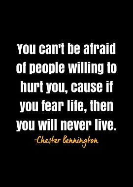 Chester Bennington quote