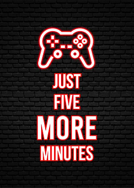 just fice more minute