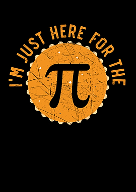 Im Just Here For The Pi
