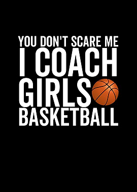You Dont Scare Me I Coach