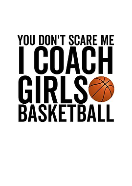 You Dont Scare Me I Coach