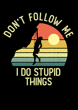 Funny Rock Climber Saying