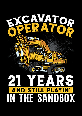 21 years old and excavator