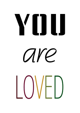 You are loved