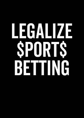 Legalize Sports Betting