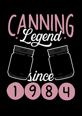 Canning legend since 1984