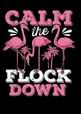 Calm the Flock Down