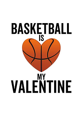 Basketball is My Valentine