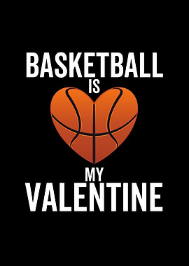 Basketball is My Valentine