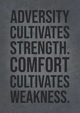 Adversity vs Comfort