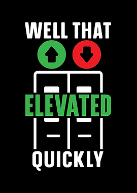 Well That Elevated Quickly