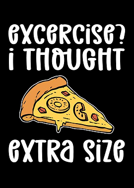 Exercise I Thought Extra