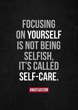 Focusing on yourself