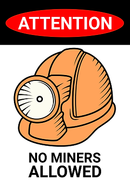 ATTENTION NO MINERS