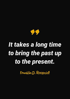 Franklin D Roosevelt Quote