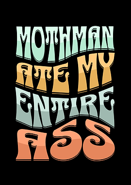 Mothman ate my ass Funny