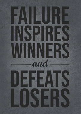 Failure Defeats Losers