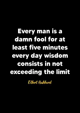 Elbert Hubbard quote