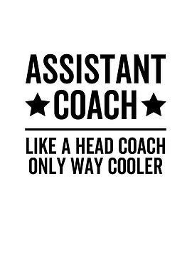 Assistant Coach Like a