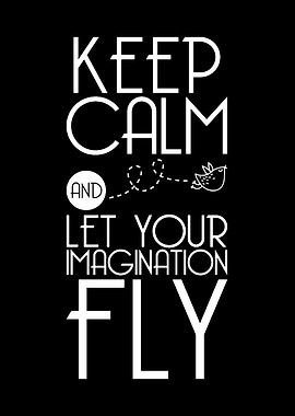 Keep Calm and let it fly