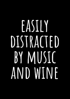 Easily Distracted by Music