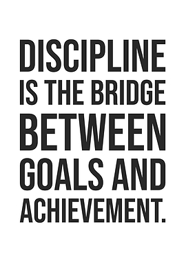 Discipline Is The Bridge