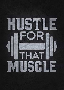 Hustle For That Muscle