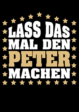 Lass das mal den PETER