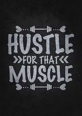 Hustle For That Muscle