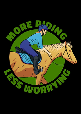 more riding less worrying