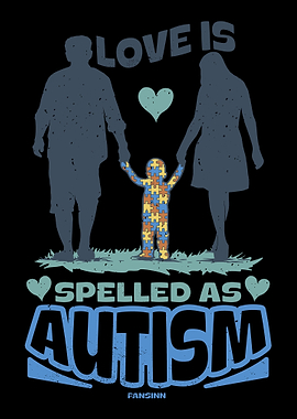 Love is spelled like autis