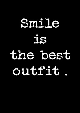 Smile is the best outfit
