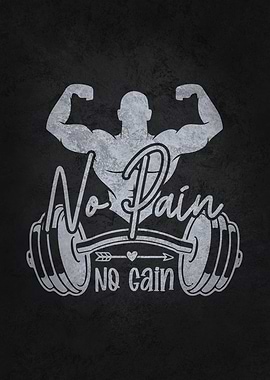 No Pain No Gain