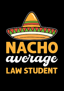 Nacho Average Law Student