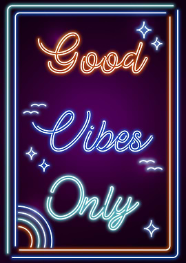 Good Vibes Only