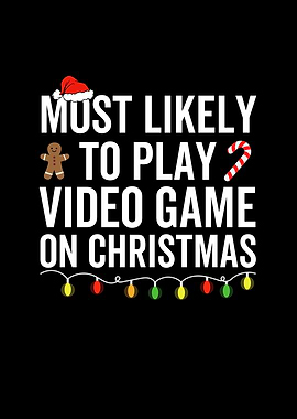 Most Likely To Play Video