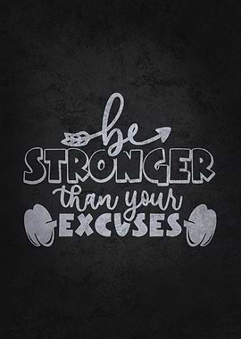 Be Stronger Than Excuses