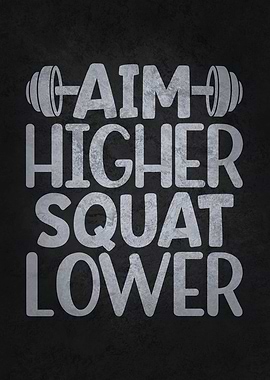 Aim Higher Squat Lower