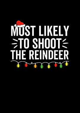 Most Likely To Shoot The