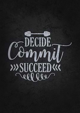 Decide Commit Suceed