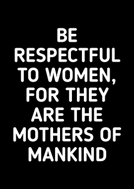 Respect mothers