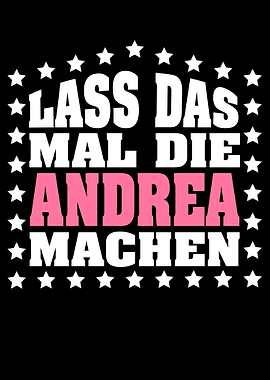 Lass das mal die ANDREA