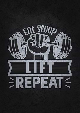 Eat Sleep Lift Repeat