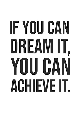 Dream It Achieve It