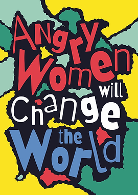 Angry Women Change World