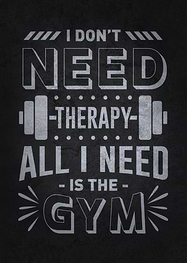 Gym Is My Therapy