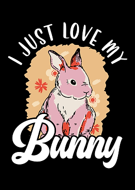 I Just Love My Bunny