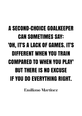 Emiliano Martinez Quotes